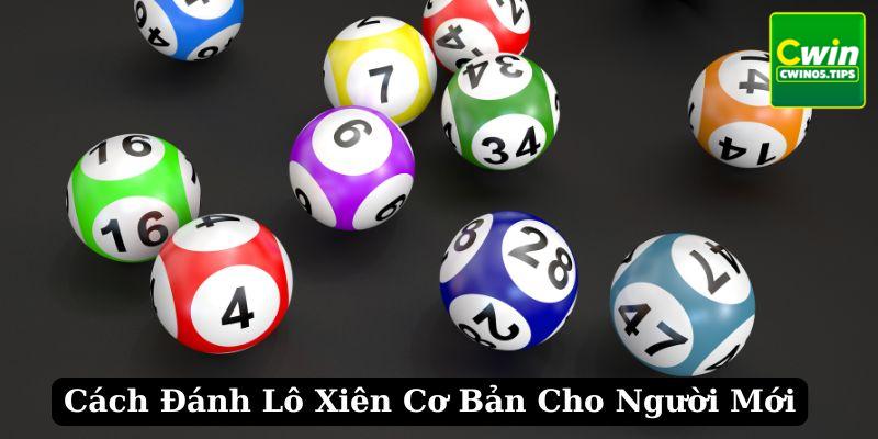 Cách đánh lô xiên cơ bản nhất dành cho người mới