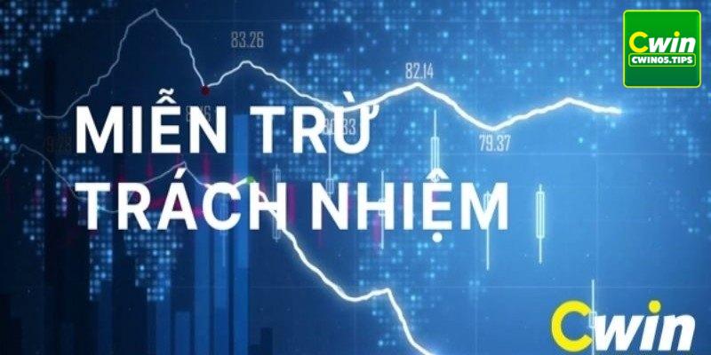 Điều khoản của miễn trừ trách nhiệm tại Cwin